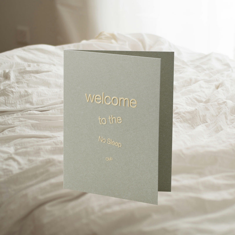 Welcome to the No Sleep Club - Greeting Card