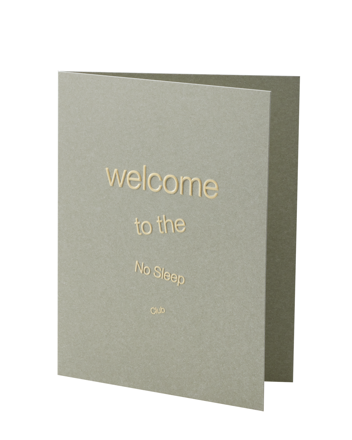 Welcome to the No Sleep Club - Greeting Card